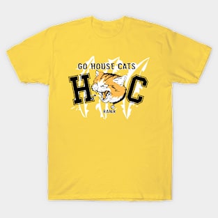 Go House Cats T-Shirt